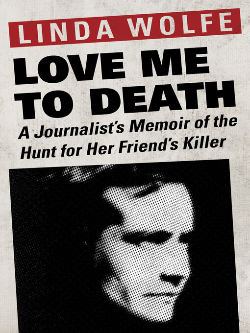 Title details for Love Me to Death by Linda Wolfe - Available
